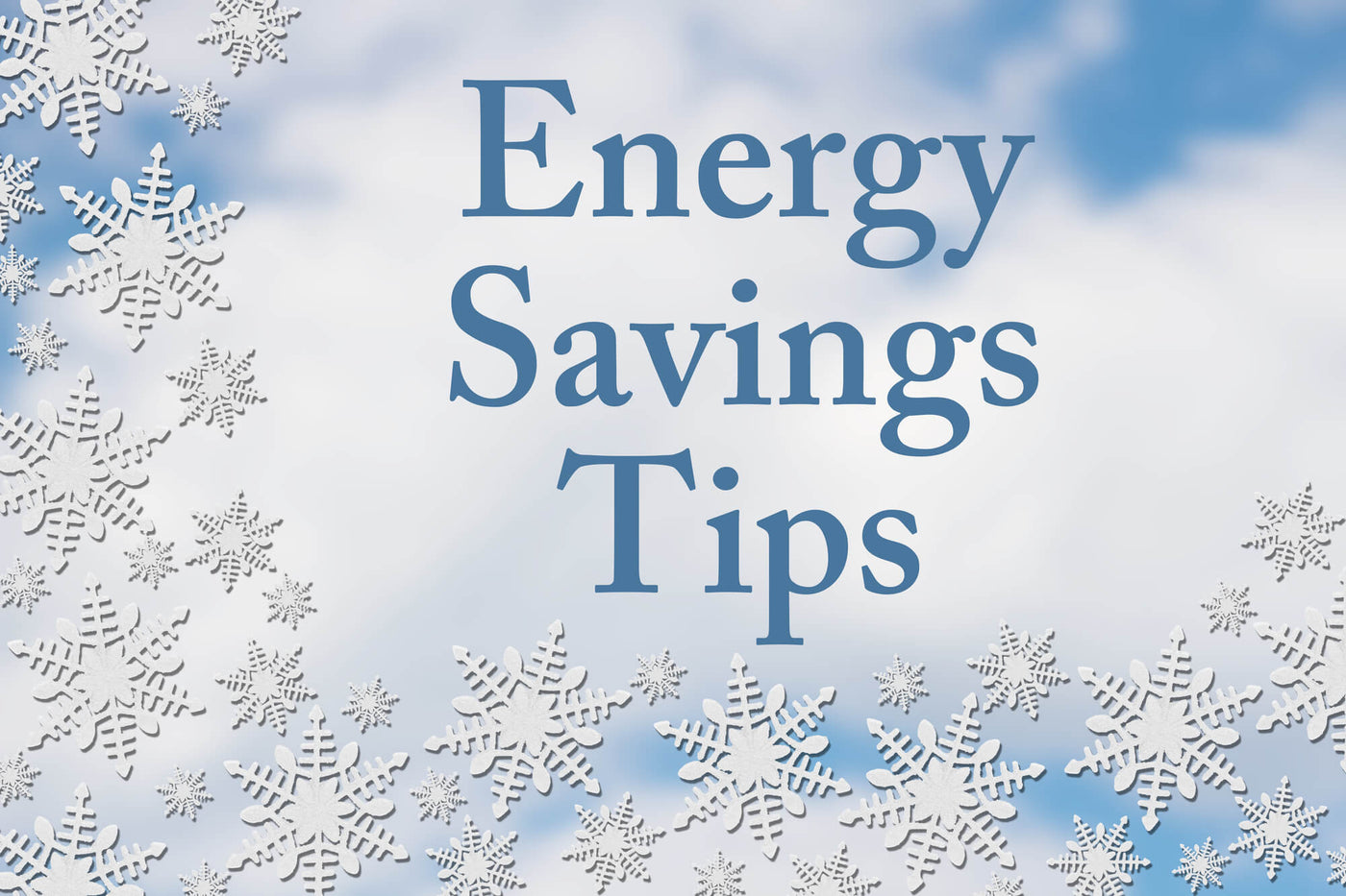Tuesday Tips         13 Winter Energy Saving Tips